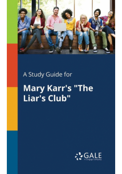 A Study Guide for Mary Karr's "The Liar's Club"