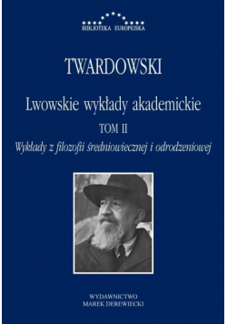 Lwowskie wykłady akademickie T.2