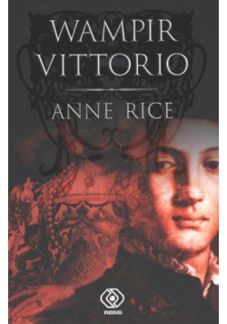 Wampir Vittorio - Anne Rice