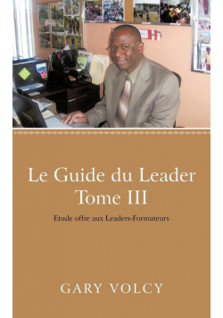 Le Guide Du Leader Tome III