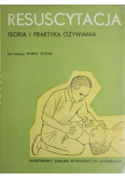 Resuscytacja Teoria i praktyka ożywiania