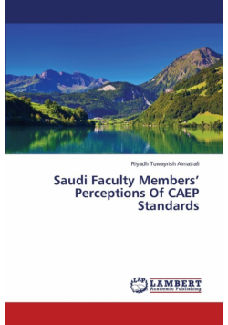 Saudi Faculty Members' Perceptions Of CAEP Standards