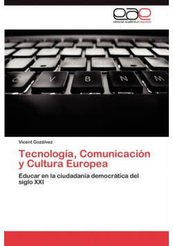 Tecnologia, Comunicacion y Cultura Europea