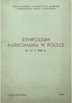 Sympozjum narkomania w polsce 16-17 X 1981