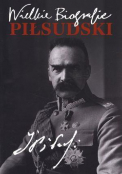 Wielkie biografie Piłsudski