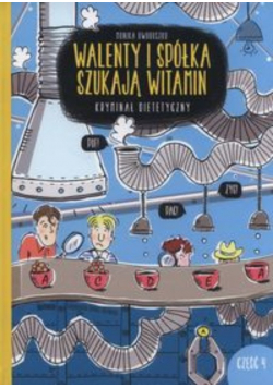 Walenty i spółka szukają witamin