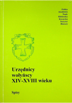Urzędnicy wołyńscy  XIV XVIII wieku Spisy