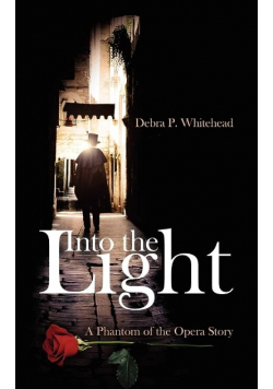 Into the Light: A Phantom of the Opera Story
