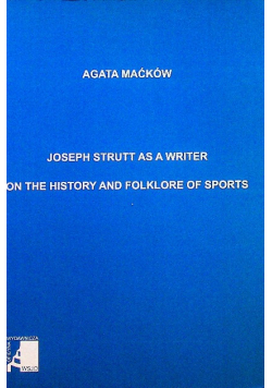 Maćków joseph strutt as a writer on the