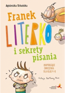 Franek Literko i sekrety pisania kl. 4-6