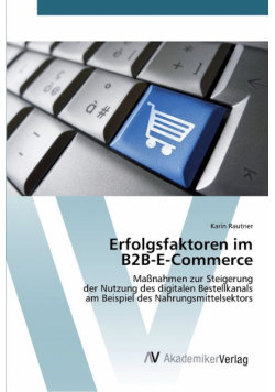 Erfolgsfaktoren im B2B-E-Commerce