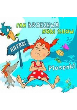 Pan Brzechwa robi show - Kilersi