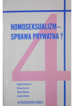Homoseksualizm -  sprawa prywatna