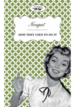 Nougat - How They Used to Do It