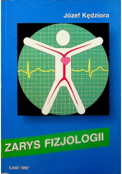 Józef Kędziora - Zarys fizjologii