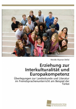 Erziehung zur Interkulturalität und Europakompetenz