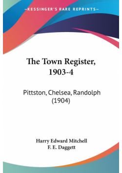 The Town Register, 1903-4