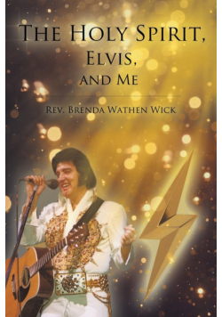 The Holy Spirit, Elvis, and Me