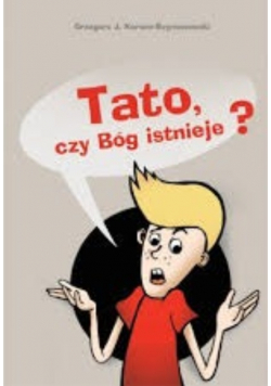 Tato czy Bóg istnieje