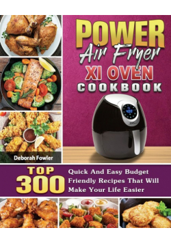 Power Air Fryer Xl Oven Cookbook