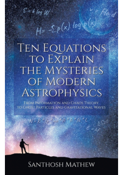Ten Equations to Explain the Mysteries of Modern Astrophysics