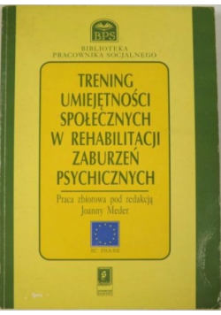 Trening umiejętności społecznych w rehabilitacji zaburzeń psychicznych