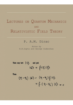 Lectures on Quantum Mechanics and Relativistic Field Theory