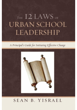The 12 Laws of Urban School Leadership