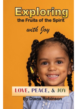 Exploring the Fruits of the Spirit with Joy