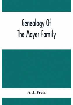 Genealogy Of The Moyer Family
