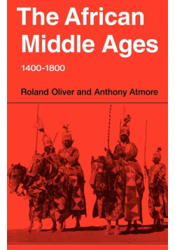 The African Middle Ages, 1400 1800