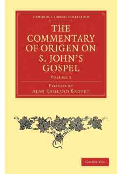 The Commentary of Origen on S. John's Gospel