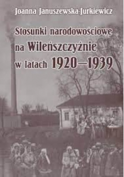 Stosunki Narodowościowe Na Wileńszczyźnie w latach 1920 do 1939