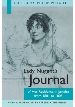 Lady Nugents Journal of Her Residence in Jamaica from 1801 to 1805