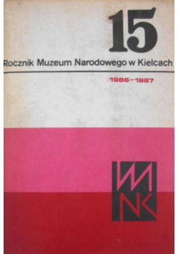 Rocznik Muzeum Narodowego w Kielcach 1986 - 1987 Tom XV