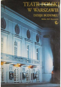 Teatr polski w Warszawie Dzieje budynku