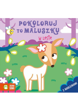 Pokoloruj to maluszku W lesie