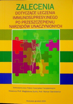Zalecenia dotyczące leczenia immunosupresyjnego po przeszczepieniu narządów unaczynionych