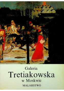Galeria Tretiakowska w Moskwie Malarstwo