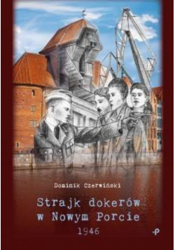 Strajk dokerów w Nowym Porcie. 1946