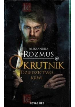 Okrutnik. Dziedzictwo krwi