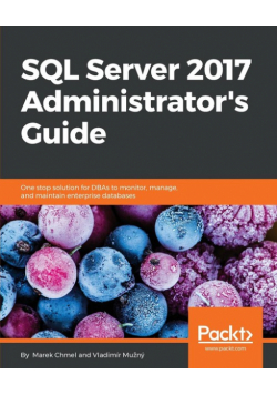 SQL Server 2017 Administrator's Guide