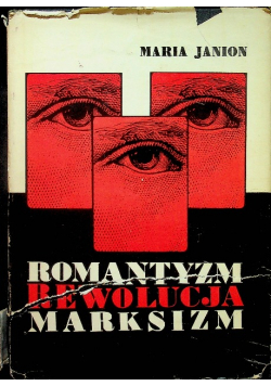 Romantyzm Rewolucja Marksizm z autografem Janion