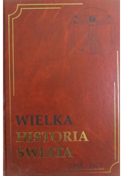 Wielka historia świata tom 15 1848 - 1870