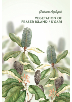 Vegetation of Fraser Island / K'gari
