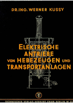 Elektrische Antriebe von Hebezeugen und Transportanlagen
