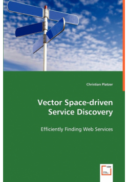 Vector Space-driven Service Discovery - Efficiently Finding Web Services