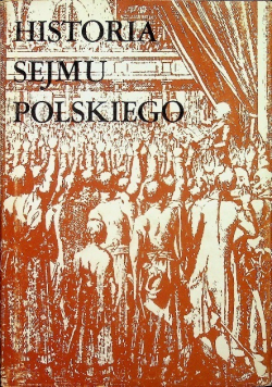 Historia sejmu polskiego Tom I