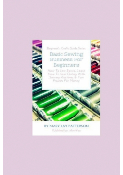 Basic Sewing Business For Beginners