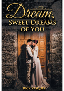Dream, Sweet Dreams of You